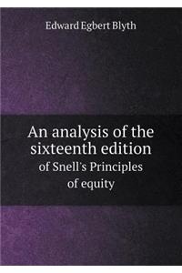 An Analysis of the Sixteenth Edition of Snell's Principles of Equity