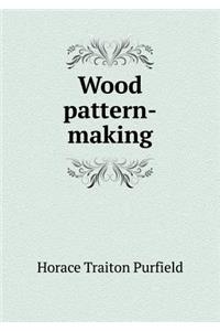 Wood Pattern-Making
