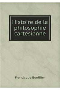 Histoire de la philosophie carte&#769;sienne