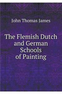 The Flemish Dutch and German Schools of Painting