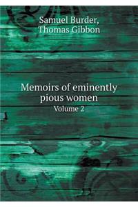 Memoirs of Eminently Pious Women Volume 2