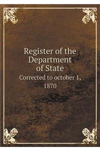 Register of the Department of State Corrected to october 1, 1870