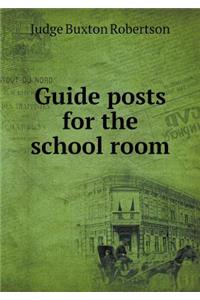 Guide Posts for the School Room