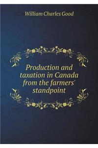 Production and Taxation in Canada from the Farmers' Standpoint