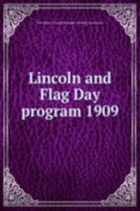 Lincoln and Flag Day program 1909