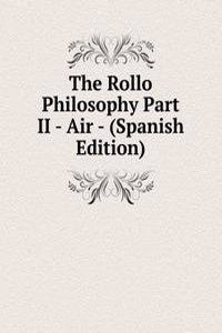 Rollo Philosophy Part II - Air - (Spanish Edition)