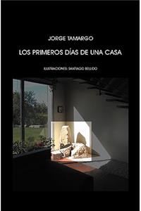 Los primeros días de una casa