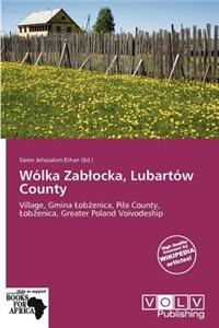 W Lka Zab Ocka, Lubart W County
