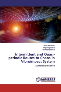 Intermittent and Quasi-periodic Routes to Chaos in Vibroimpact System