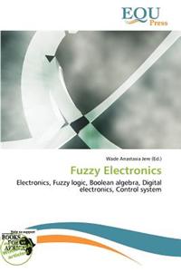 Fuzzy Electronics
