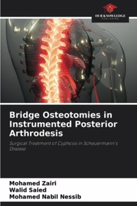 Bridge Osteotomies in Instrumented Posterior Arthrodesis