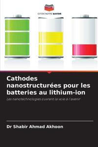 Cathodes nanostructurées pour les batteries au lithium-ion