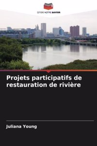 Projets participatifs de restauration de rivière