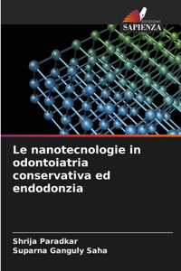 nanotecnologie in odontoiatria conservativa ed endodonzia