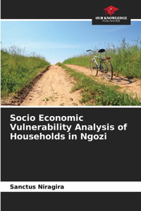 Socio Economic Vulnerability Analysis of Households in Ngozi