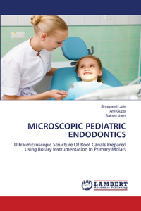 Microscopic Pediatric Endodontics