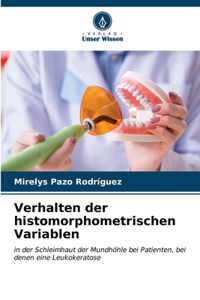 Verhalten der histomorphometrischen Variablen