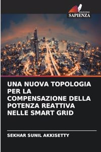 Una Nuova Topologia Per La Compensazione Della Potenza Reattiva Nelle Smart Grid
