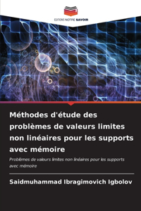 Méthodes d'étude des problèmes de valeurs limites non linéaires pour les supports avec mémoire