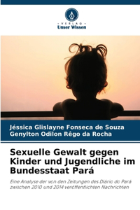 Sexuelle Gewalt gegen Kinder und Jugendliche im Bundesstaat Pará