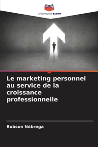 marketing personnel au service de la croissance professionnelle