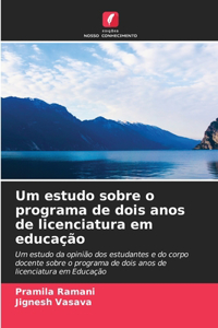 Um estudo sobre o programa de dois anos de licenciatura em educação