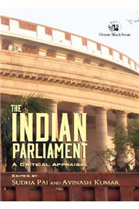 The Indian Parliament: A Critical Appraisal