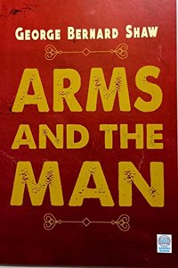 Arms and the Man [Perfect Paperback] George Bernard Shaw