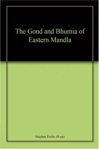 The Gond and Bhumia of Eastern Mandla