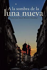 a la Sombra de la Luna Nueva