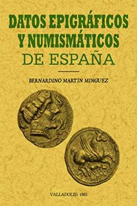 Datos epigraficos y numismaticos de Espana