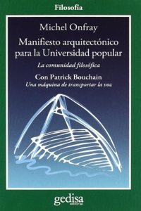 Manifiesto arquitectonico para la Universidad popular: La comunidad filosofica