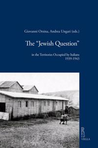 The 'Jewish Question' in the Territories Occupied by Italians