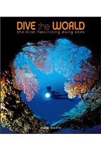 Dive the World: The Most Fascinating Diving Sites