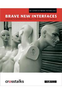 Brave New Interfaces