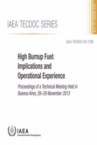 High Burnup Fuel: Implications and Operational Experience