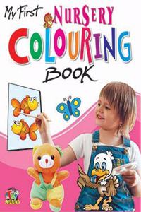 MY FIRST NURSERY COLOURING BOOK