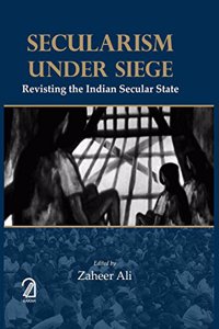 Secularism Under Siege: Revisiting The Indian Secular State