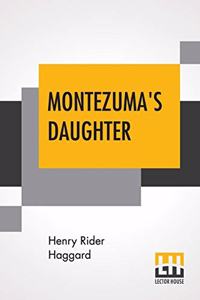 Montezuma's Daughter