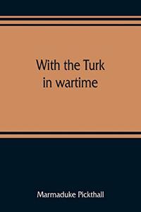 With the Turk in wartime