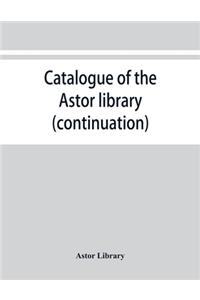 Catalogue of the Astor library (continuation). Authors and books E-K