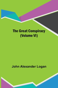 Great Conspiracy (Volume VI)
