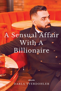 A Sensual Affair with a Billionaire