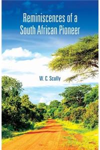 Reminiscences of a South African Pioneer