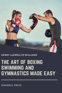 The Art of Boxing Swimming and Gymnastics Made Easy