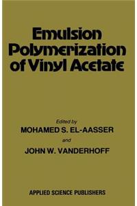 Emulsion Polymerization of Vinyl Acetate