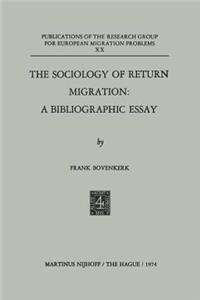 Sociology of Return Migration: A Bibliographic Essay