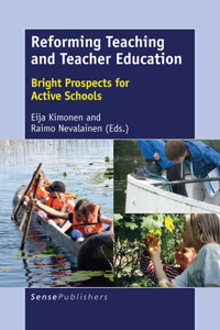 Reforming Teaching and Teacher Education: Bright Prospects for Active Schools