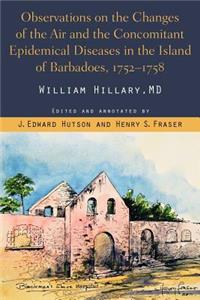 Observations on the Changes of the Air and the Concomitant Epidemical Diseases in the Island of Barbadoes