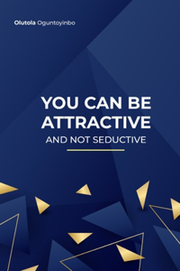 You Can Be Attractive